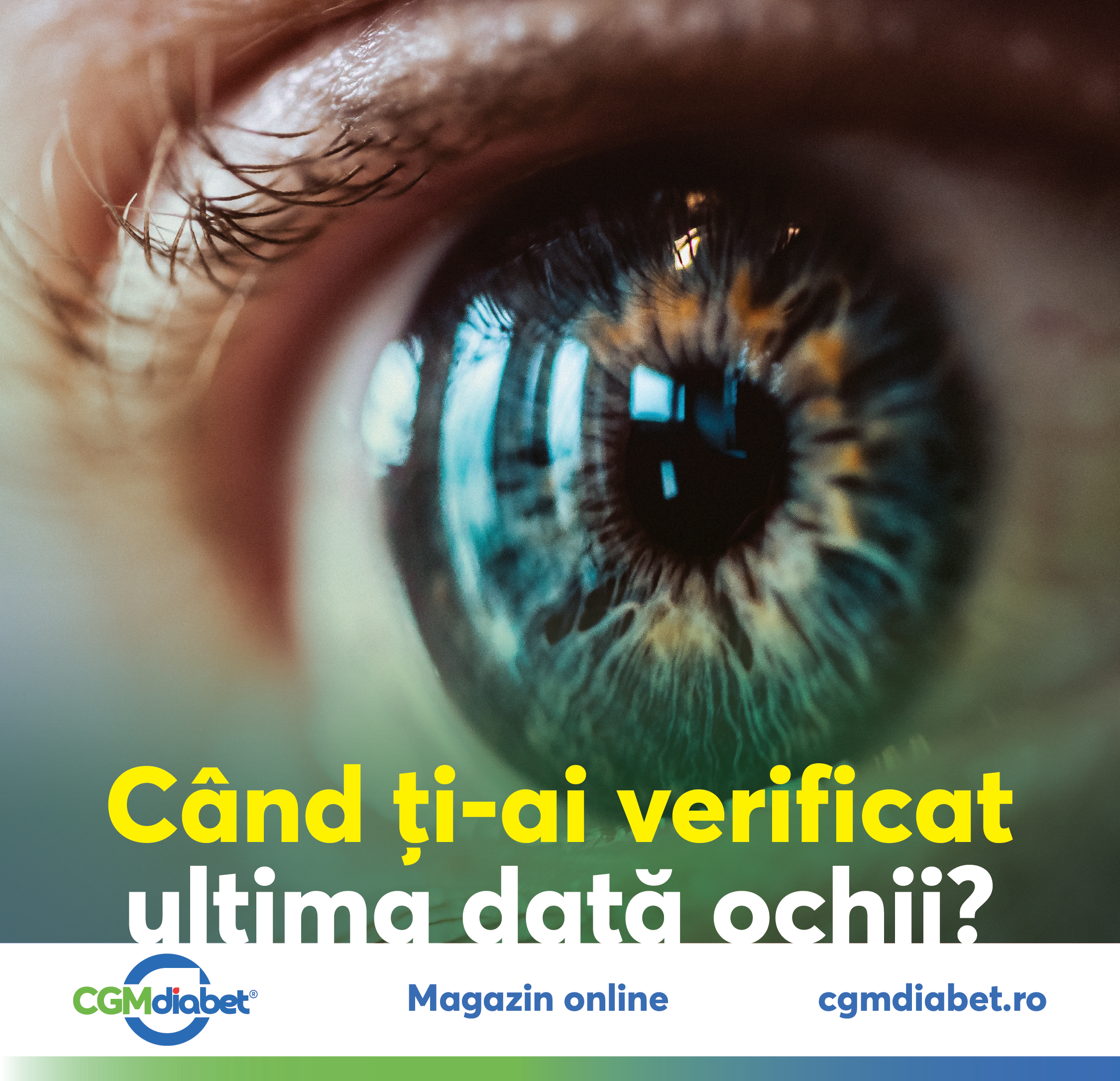 CGMDiabetRomania, Diabet, SănătateaOchilor, RetinopatieDiabetică, Prevenție, ControlDiabet, DiabetTip1, DiabetTip2, CGMDiabetRomania, EyeHealth, DiabetesCare, VedereSănătoasă.